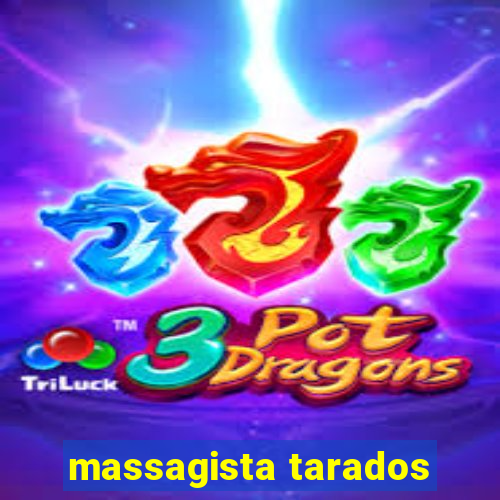 massagista tarados